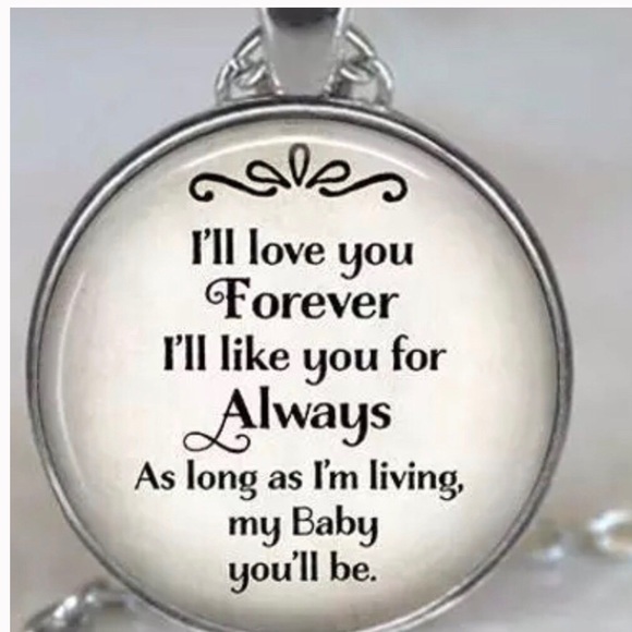 Jewelry - As long as I’m Living my Baby You’ll Be necklace